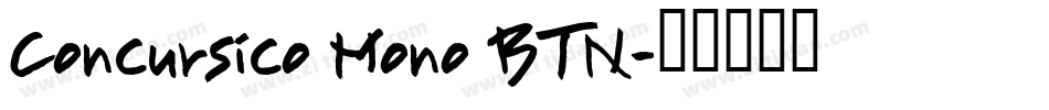 Concursico Mono BTN字体转换